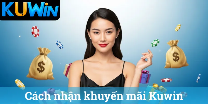 Cách nhận khuyến mãi Kuwin