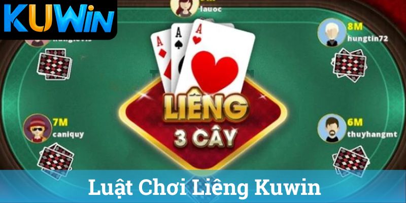 Luat Choi Lieng Kuwin Cách Chơi Liêng Kuwin