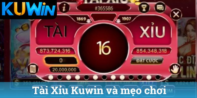 Tai Xiu Kuwin va meo choi Tài Xỉu Kuwin và mẹo chơi