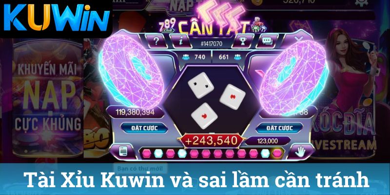 Tai Xiu Kuwin va sai lam can tranh Tài Xỉu Kuwin và sai lầm cần tránh